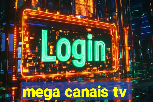 mega canais tv